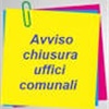 Avviso chiusura uffici comunali nei giorni 24 e 31 dicembre 2020 e 02 gennaio 2021.