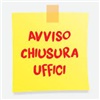 CHIUSURA UFFICI COMUNALI SANTO PATRONO